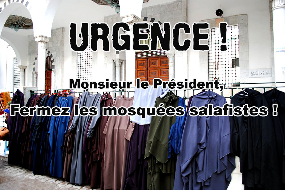 Pétition au Président Macron : Fermez toutes les mosquées salafistes !