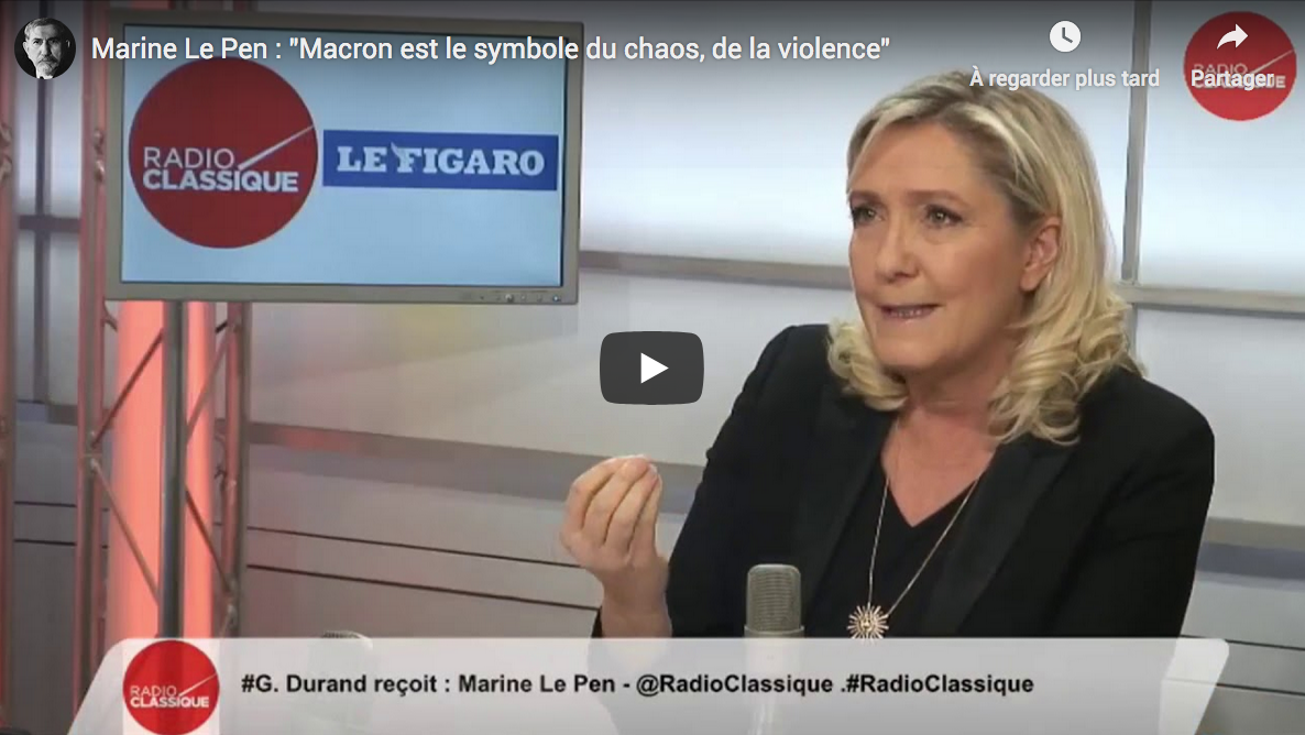 Marine Le Pen : “Macron est le symbole du chaos, de la violence” (VIDÉO)