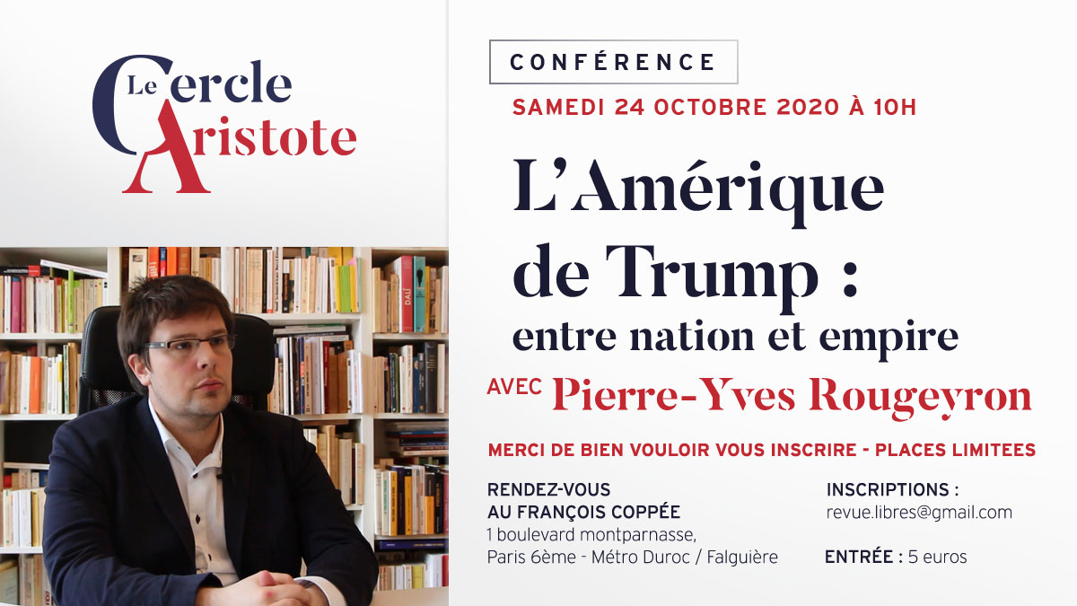 Conférence de Pierre-Yves Rougeyron : “L’Amérique de Trump : entre nation et empire” (AGENDA)