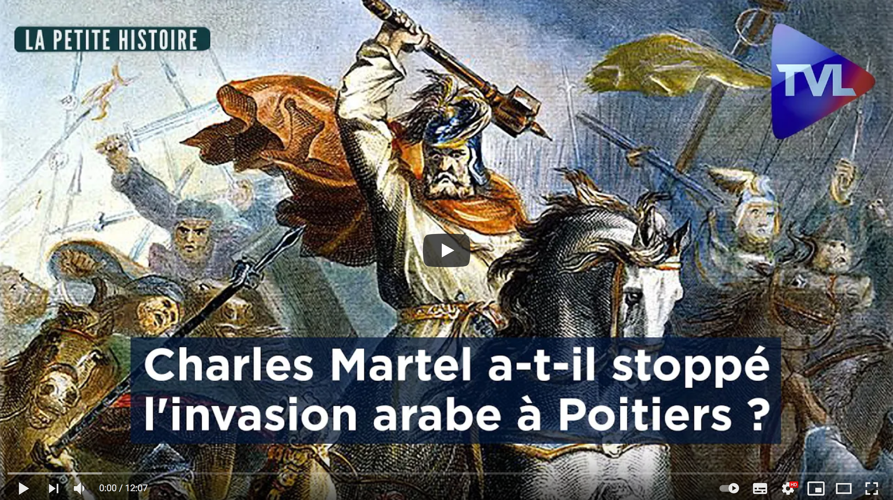 Charles Martel a-t-il stoppé l’invasion arabe à Poitiers ? (La Petite Histoire)