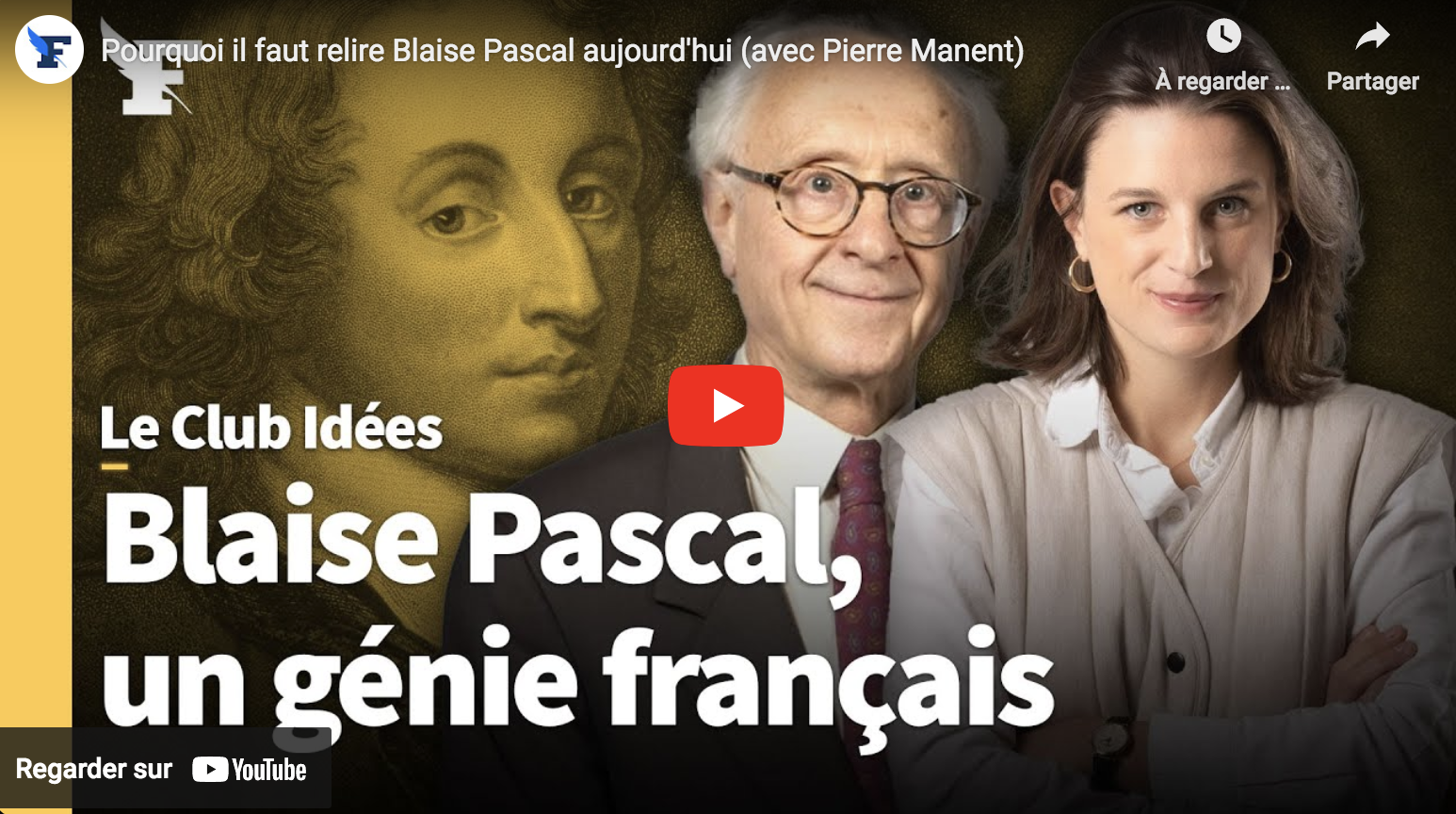 Pourquoi il faut relire Blaise Pascal aujourd’hui (avec Pierre Manent)